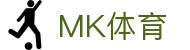 MK体育中国 · 官方主页
